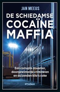 Jan Meeus De Schiedamse cocaïnemaffia -   (ISBN: 9789046831526)
