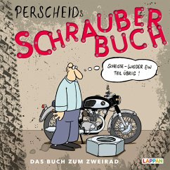 Lappan Verlag Perscheids Schrauber-Buch: Cartoons zum Zweirad