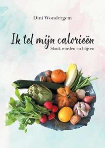 Dini Wondergem Ik tel mijn calorieën -   (ISBN: 9789464315226)