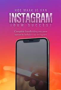 Dylan Oemar Said, Jop Klouwens Hoe maak je van Instagram jouw succes℃ -   (ISBN: 9789083237206)