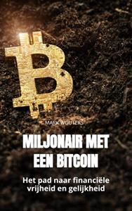 Mark Wouters Miljonair met een bitcoin -   (ISBN: 9789464806137)