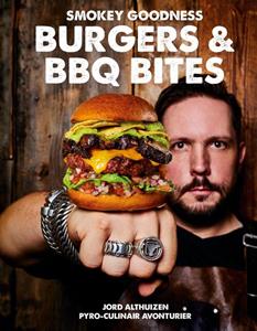 Jord Althuizen Smokey Goodness - Burgers & BBQ Bites -   (ISBN: 9789043925075)