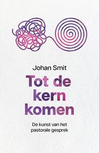 Johan Smit Tot de kern komen -   (ISBN: 9789043539777)