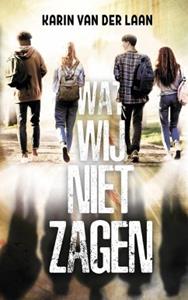 Karin van der Laan Wat wij niet zagen -   (ISBN: 9789462666054)