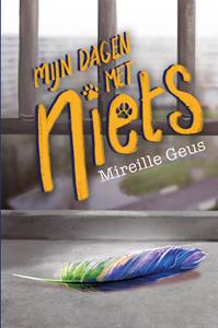 Mireille Geus Mijn dagen met Niets -   (ISBN: 9789047750857)