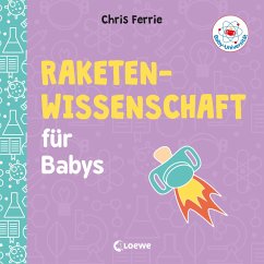 Loewe / Loewe Verlag Baby-Universität - Raketenwissenschaft für Babys