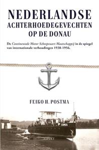Feiko H. Postma Nederlandse achterhoedegevechten op de Donau -   (ISBN: 9789464870084)