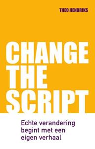 Theo Hendriks Change the Script -   (ISBN: 9789400516496)