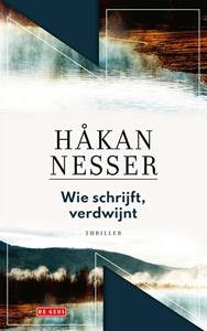 Håkan Nesser Wie schrijft, verdwijnt -   (ISBN: 9789044547122)