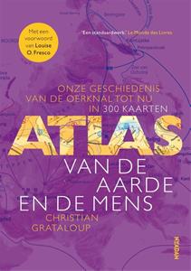Christian Grataloup Atlas van de aarde en de mens -   (ISBN: 9789046831977)