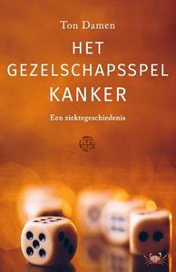 Ton Damen Het gezelschapsspel Kanker -   (ISBN: 9789462972704)