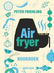 Peter Friehling Airfryer kookboek -   (ISBN: 9789461433060)
