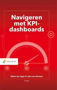 Eldert de Jager, Jako van Slooten Navigeren met KPI-Dashboards -   (ISBN: 9789001299606)