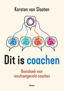 Karsten van Slooten Dit is coachen -   (ISBN: 9789024443673)