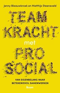 Jenny Blaauwbroek, Matthijs Steeneveld Teamkracht met Prosocial -   (ISBN: 9789024457137)