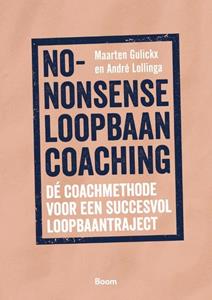 André Lollinga, Maarten Gulickx No-nonsense loopbaancoaching -   (ISBN: 9789024457984)