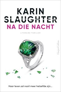 Karin Slaughter Na die nacht -   (ISBN: 9789402768626)