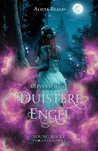 Alicia Reale Uitverkorene - Duistere engel -   (ISBN: 9789464789010)