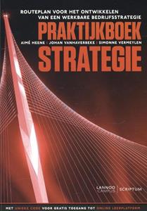 Aimé Heene, Johan Vanhaverbeke, Simonne Vermeylen Praktijkboek strategie -   (ISBN: 9789077432532)