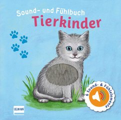 Ullmann Medien Sound- und Fühlbuch Tierkinder (mit 6 Sound- und Fühlelementen)