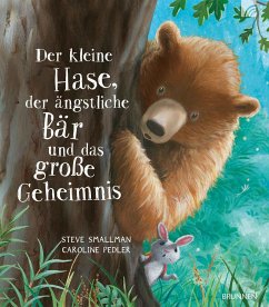 Brunnen-Verlag, Gießen Der kleine Hase, der ängstliche Bär und das große Geheimnis
