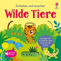 Usborne Verlag Schieben und Lauschen: Wilde Tiere
