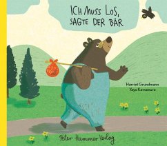 Peter Hammer Verlag Ich muss los, sagte der Bär