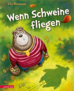 Betz, Wien Wenn Schweine fliegen (Bär & Schwein, Bd. ℃)