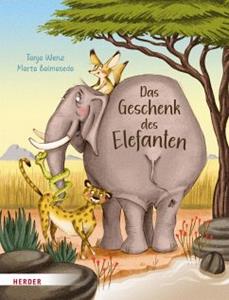 Herder, Freiburg Das Geschenk des Elefanten