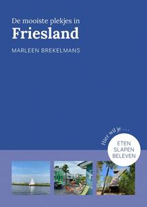 Marleen Brekelmans De mooiste plekjes in Friesland -   (ISBN: 9789043929349)