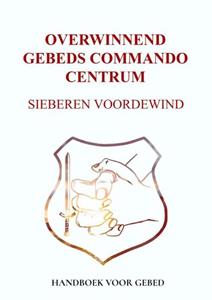 Sieberen Voordewind Overwinnend Gebeds Commando Centrum -   (ISBN: 9789464808322)