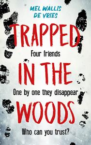 Mel Wallis de Vries Trapped in the woods -   (ISBN: 9789026168383)