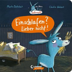 Loewe / Loewe Verlag Der kleine Esel Liebernicht - Einschlafen℃ Lieber nicht!