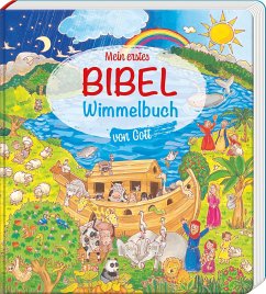 Butzon & Bercker / Deutsche Bibelgesellschaft Mein erstes Bibel-Wimmelbuch von Gott