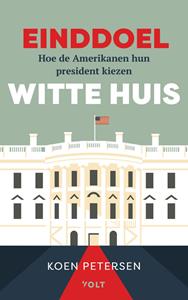 Koen Petersen Einddoel Witte Huis -   (ISBN: 9789021475288)