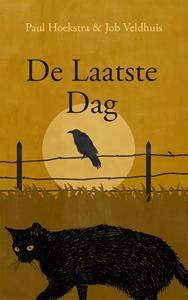 Job Veldhuis, Paul Hoekstra De Laatste Dag -   (ISBN: 9789083272511)