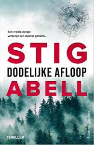Stig Abell Dodelijke afloop -   (ISBN: 9789402713596)