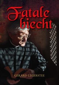 Gerard Legerstee Fatale biecht -   (ISBN: 9789463655460)