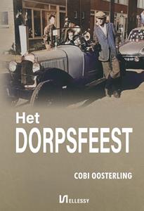 Cobi Oosterling Het dorpsfeest -   (ISBN: 9789464498622)