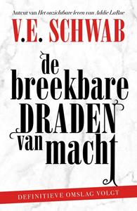 V.E. Schwab De breekbare draden van de macht -   (ISBN: 9789049202040)