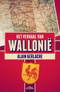 Alain Gerlache Het verhaal van Wallonië -   (ISBN: 9789464750331)