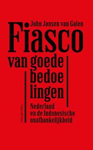 John Jansen van Galen Fiasco van goede bedoelingen -   (ISBN: 9789492928757)
