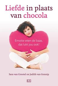 Judith van Gennip, Sara van Grootel Liefde in plaats van chocola -   (ISBN: 9789492595621)