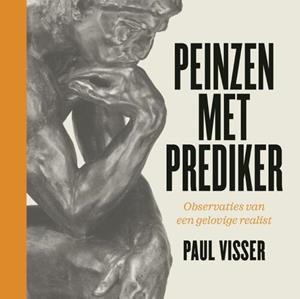 Paul Visser Peinzen met Prediker -   (ISBN: 9789043539500)