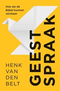 Henk van den Belt Geestspraak -   (ISBN: 9789043540247)