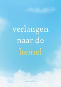 Henk van Dorp Verlangen naar de hemel -   (ISBN: 9789083269658)