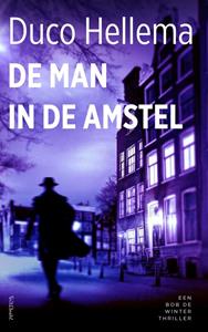 Duco Hellema De man in de Amstel -   (ISBN: 9789044654646)