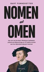 Bart Funnekotter Nomen est omen -   (ISBN: 9789044654684)