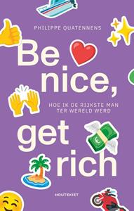 Philippe Quatennens Be nice, get rich -   (ISBN: 9789052403090)