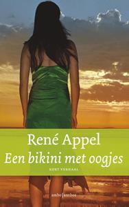 René Appel Een bikini met oogjes -   (ISBN: 9789026328343)